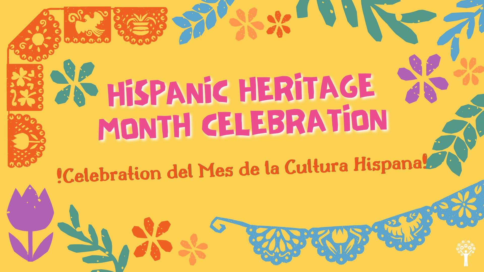 Yellow colorful flyer with text reading: Hispanic Heritage Month Celebration