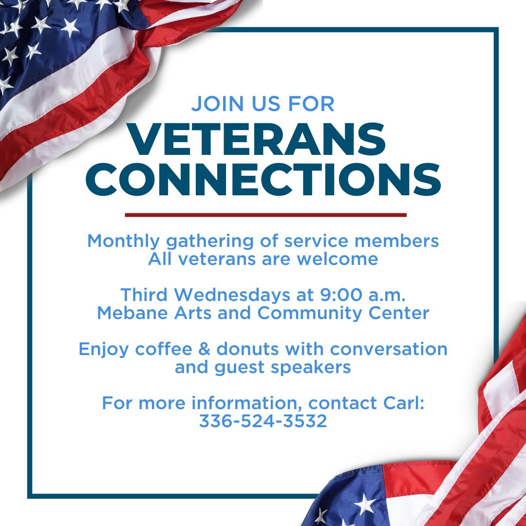 Invitation for veterans to join monthly meetings with coffee, donuts, and guest speakers at the Mebane Arts and Community Center with the American flag around the border.